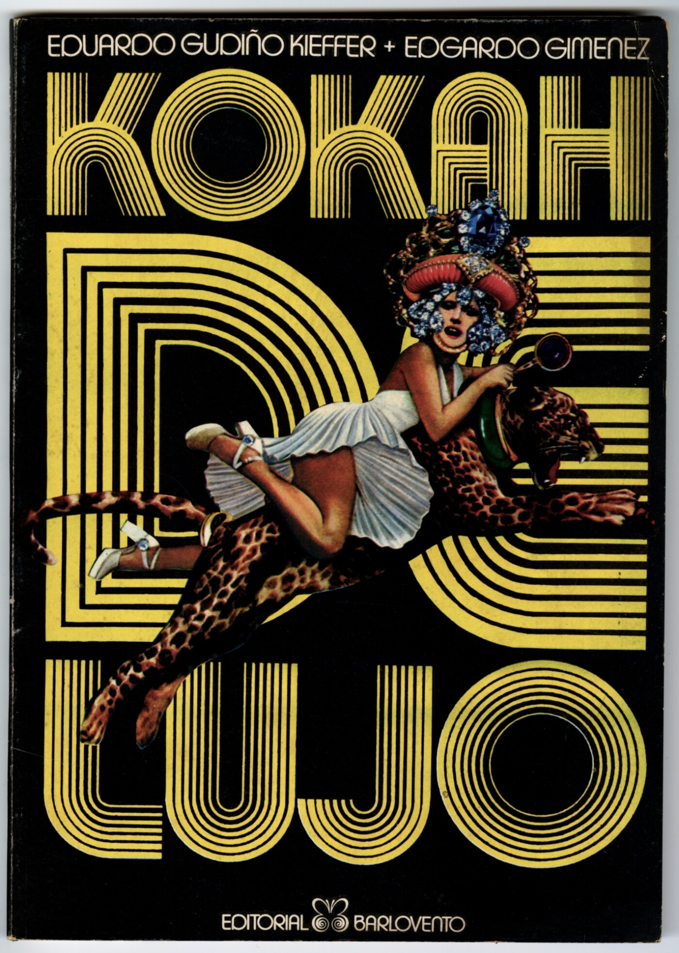 The cover of a book, oriented vertically, displays its title, “Kokah de Lujo,” in large yellow, bold 1970s lettering against a black background, filling almost the entire cover. Above the title are the names of the authors, “Eduardo Gudiño Kieffer + Edgardo Giménez.” At the center, covering part of the title, is an illustrated figure wearing a headdress with gemstones, a white pleated skirt, and white heels. The figure rides a snarling leopard that appears to soar in a single bound from the bottom left corner of the image. Below the title is the logo and name of the book’s publisher, “Editorial Barlovento.”