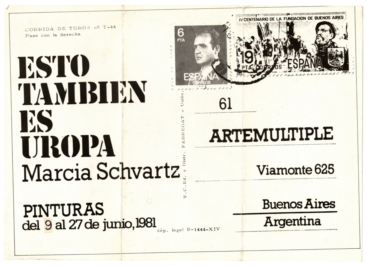 A horizontal white postcard printed in black and white. On the left side of the card are printed the exhibition’s title and dates. At the top right of the card, Spanish postage stamps have been printed as part of the postcard’s design. The stamp on the left features a photo of then King of Spain Juan Carlos I and reads, from top to bottom, “6 pta.,” “España,” and “Correos.” The stamp on the right is wide and rectangular, depicting a historical scene. It reads, from top to bottom, “IV Centenario de la Fundación de Buenos Aires,” “19 pta.,” and “Correos—España.” Below these are printed the gallery’s name and location.