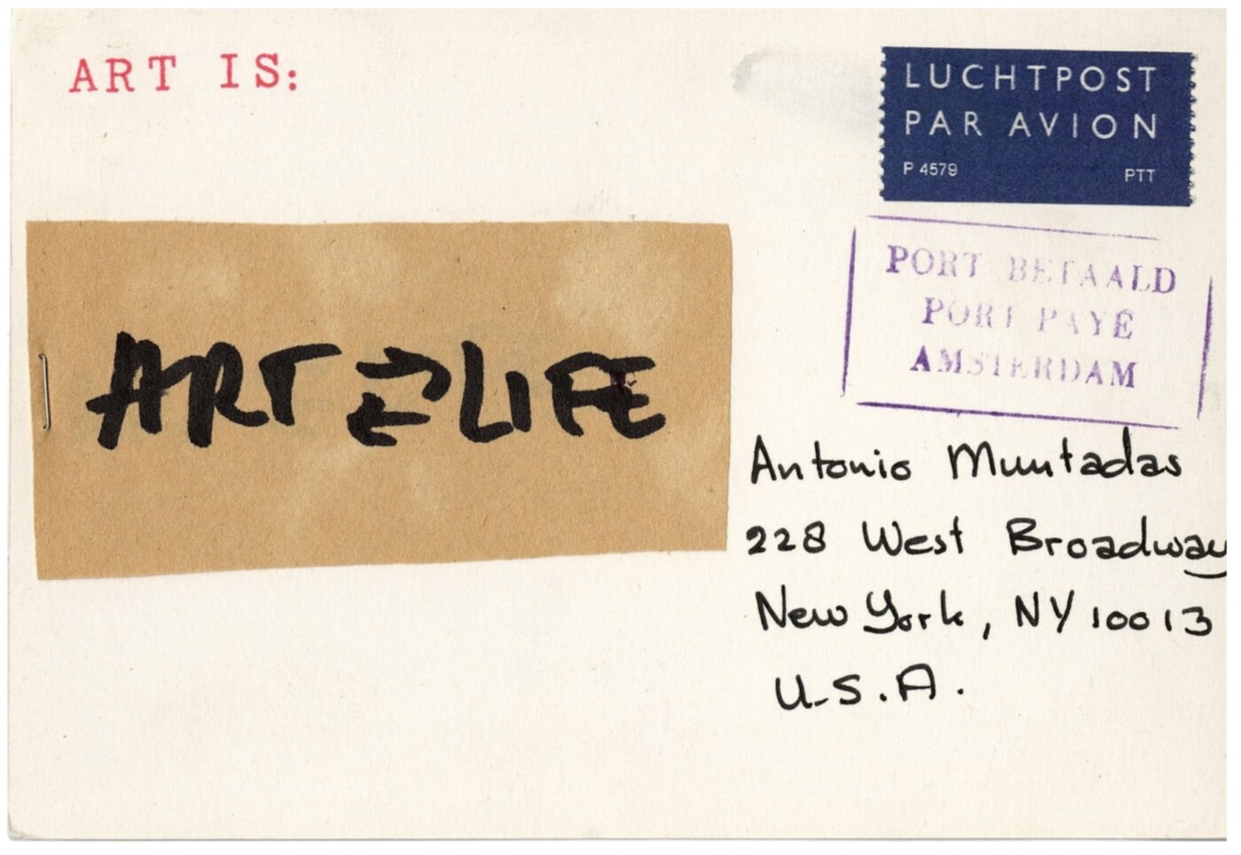 Mail piece pre-stamped in red at top left with the prompt "Art is:" underneath, at right, there is a brown label handwritten "Art - Life" with arrows pointing between the two words. At left there is address information and postmarks.