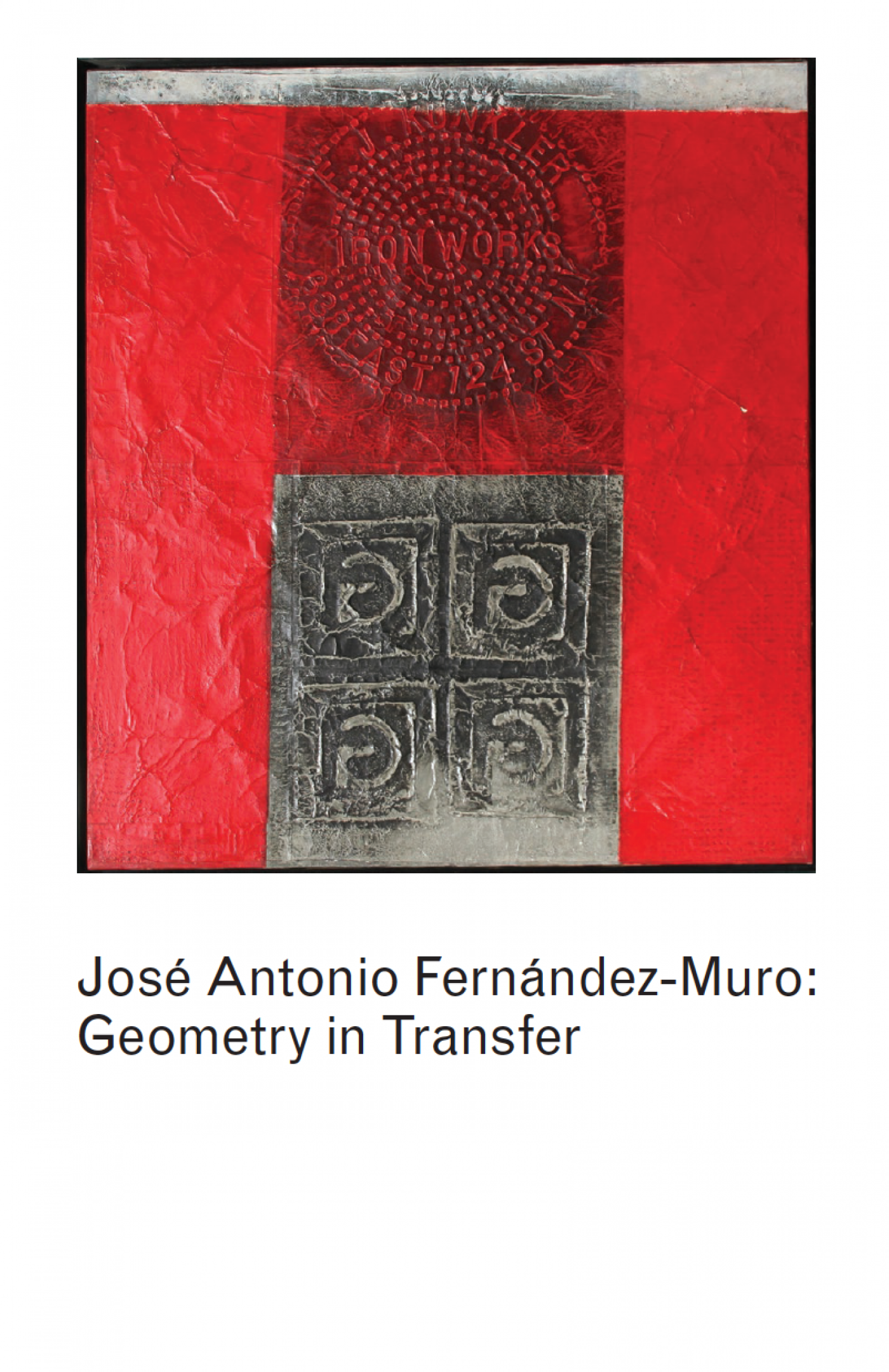 Exhibition poster for José Antonio Fernández Muro: Geometry in Transfer featuring an aluminum foil work.